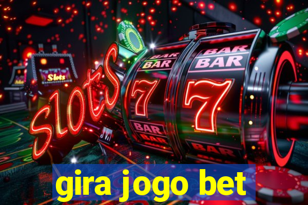 gira jogo bet